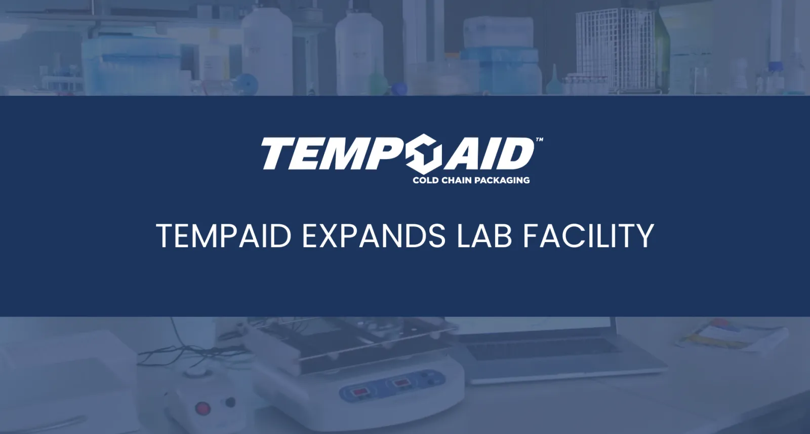 TempAid Expands Lab Facility